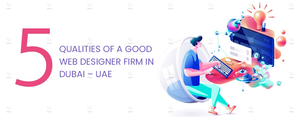5-Qualities-of-a-good-web-designer-firm-in-Dubai
